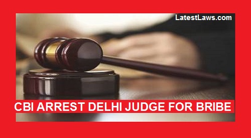 CBI Arrests-senior Judge-of-delhis-tis-hazari-court-in-bribery-case