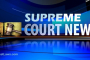 Supreme Court News