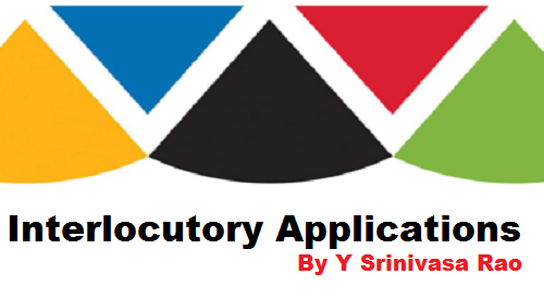 Interlocutory Applications by Y Srinivasa Rao