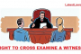 Right to Cross Examine Witness