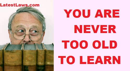 You are never too old to Learn