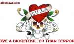Love Kills more than Terror