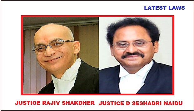 Justice Rajiv Shakdher of Delhi & Justice DS Naidu of Hyderabad to return  back to parent HCs