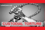Custodial Torture