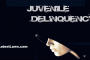 Juvenile Delinquency