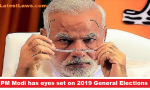 PM Narender Modi has eyes on 2019 Elections