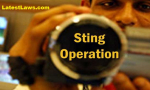 Sting Operations - Legal or Illegal