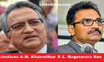 Justice A.M. Khanwilkar and Justice L. Nageswara Rao