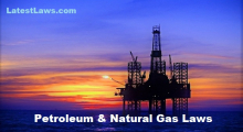 Petroleum & Natural Gas Laws