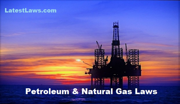 Petroleum & Natural Gas Laws