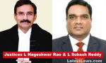 Justice L Nageshwar Rao and Justice L Subash Reddy