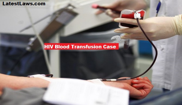 HIV Blood Transfusion Case