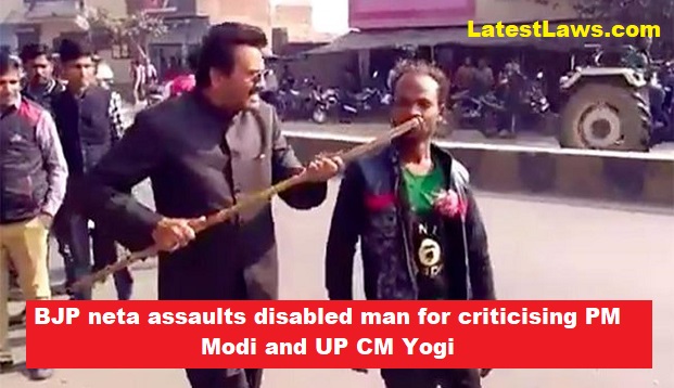 BJP neta assaults disabled man for criticising PM Modi and UP CM Yogi