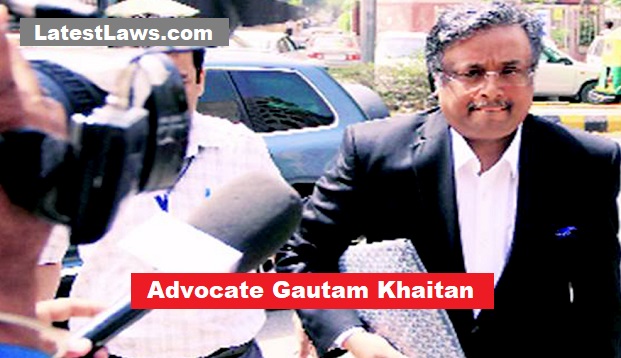 Advocate Gautam Khaitan arrested