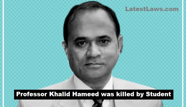 Associate professor Khalid Hameed was killed by Student