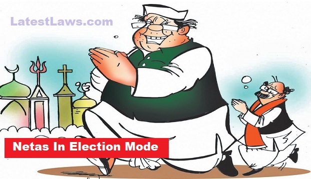 Netas in Election Mode