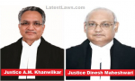 Justice A.M. Khanwilkar - Justice Dinesh Maheshwari