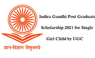 Indira Gandhi Post Graduate Scholarship 2021 for Single Girl Child by UGC.png