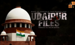 Udaipur Files , movie, Supreme Court .png